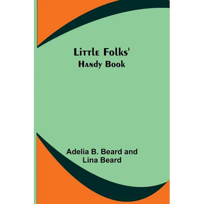 Little Folks' Handy Book - Paperback