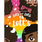Lots and Lots of Lott's: Not Your Mother's Old Lady in a Shoe - Paperback