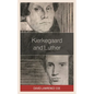 Kierkegaard and Luther - Paperback