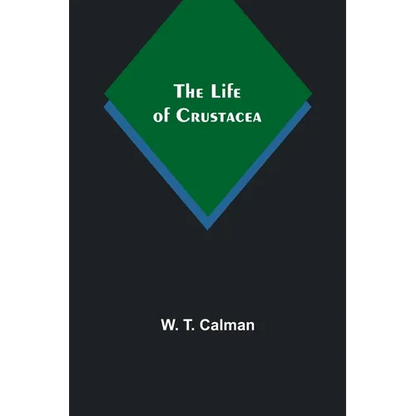 The Life of Crustacea - Paperback