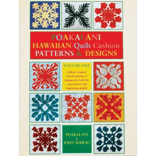 Poakalani Hawaiian Quilt Cushion Patterns & Designs: Volume One - Paperback