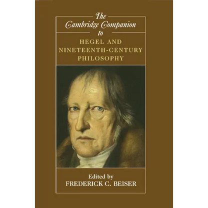The Cambridge Companion to Hegel and Nineteenth-Century Philosophy - Hardcover