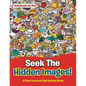 Seek The Hidden Images! A Kids Look And Find Activity Book - Paperback