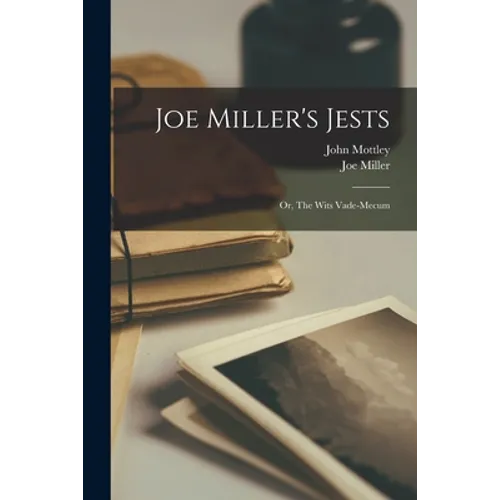 Joe Miller's Jests: or, The Wits Vade-mecum - Paperback