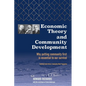 Economic Theory and Community Development: Why putting community first is essential to our survival - Paperback