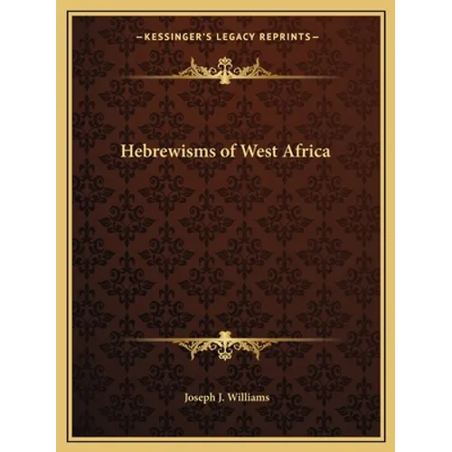 Hebrewisms of West Africa - Paperback