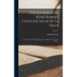 The Journeys of Réné Robert Cavelier Sieur de La Salle: As Related by his Faithful Lieutenant, Henri de Tonty [and Others]; Volume 2 - Hardcover