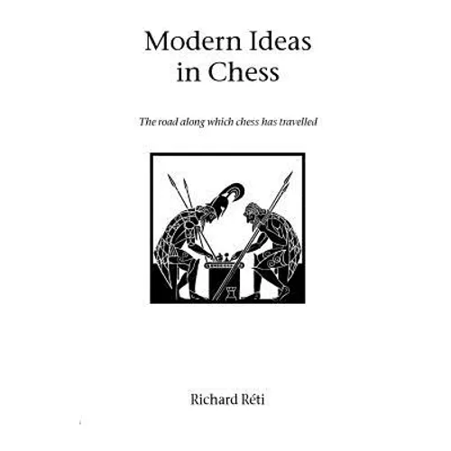 Modern Ideas in Chess - Paperback