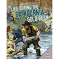 Life During the California Gold Rush - Library Binding