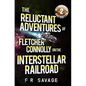 The Reluctant Adventures of Fletcher Connolly on the Interstellar Railroad Vol. 2: Intergalactic Bogtrotter - Paperback