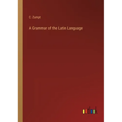 A Grammar of the Latin Language - Paperback