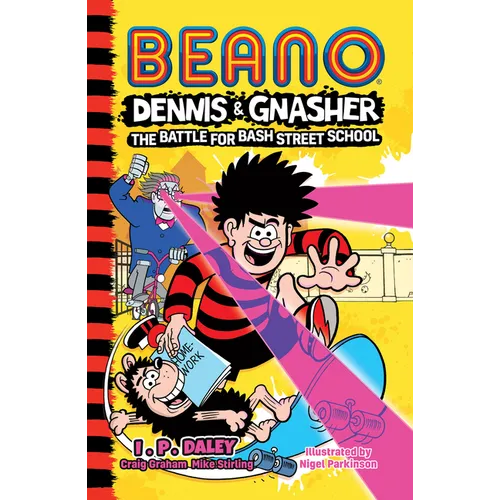 Beano Dennis & Gnasher: Battle for Bash Street School - Paperback