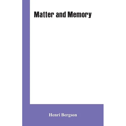 Matter and Memory - Paperback