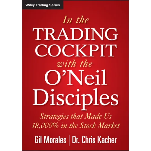 In The Trading Cockpit with the O'Neil Disciples - Hardcover