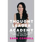 Thought Leader Academy: 10x Your Impact and Income Through Your Mission and Message - Hardcover