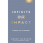 Infinite Impact: Stories of Alignment - Hardcover