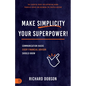 Make Simplicity Your Superpower!: Communication Hacks Every Financial Advisor Should Know - Paperback