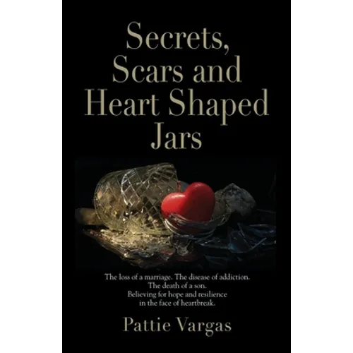 Secrets, Scars and Heart Shaped Jars - Paperback