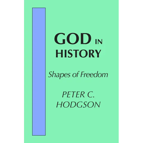 God in History: Shapes of Freedom - Paperback