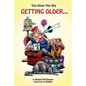 You Know You Are Getting Older... - Paperback