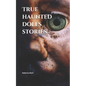 True haunted dolls stories - Paperback