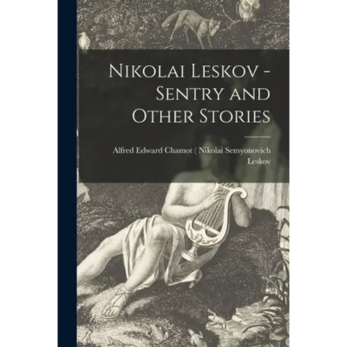 Nikolai Leskov - Sentry and Other Stories - Paperback