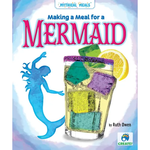 Making a Meal for a Mermaid - Library Binding