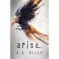 Arise: A Dystopian Novel - Paperback