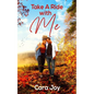 Take A Ride With Me: A Sweet Clean Christian Workplace Romance - Paperback
