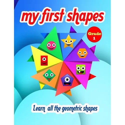 My first shapes: Learn all geometric shapes - Grade 1 - Paperback