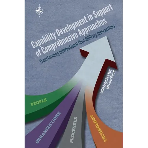 Capability Development in Support of Comprehensive Approaches: Transforming Internation Civil-Military Interactions - Paperback