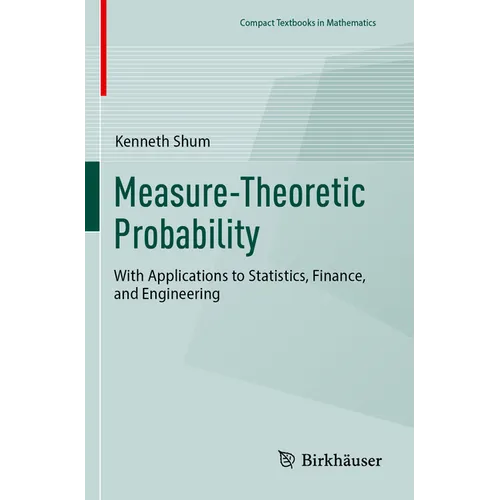Measure-Theoretic Probability: With Applications to Statistics, Finance, and Engineering - Paperback