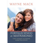 Fortaleciendo El Matrimonio - Paperback
