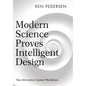 Modern Science Proves Intelligent Design: The Information System Worldview - Hardcover