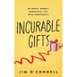 Incurable Gifts - Paperback