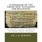 A Grammar of the Greek New Testament for Beginners - Paperback