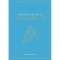 The Zodiac Guide to Aquarius: The Ultimate Guide to Understanding Your Star Sign, Unlocking Your Destiny and Decoding the Wisdom of the Stars - Hardcover