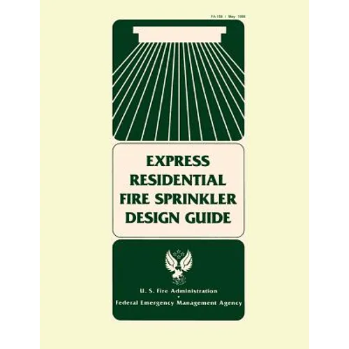 Express Residential Fire Sprinkler Design Guide - Paperback