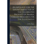 An Apology for the Life & Character of the Celebrated Prophet of Arabia, Called Mohamed, Or the Illustrious - Paperback