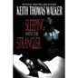 Sleeping with the Strangler - Paperback