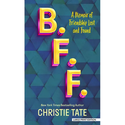 B. F. F.: A Memoir of Friendship Lost and Found - Library Binding