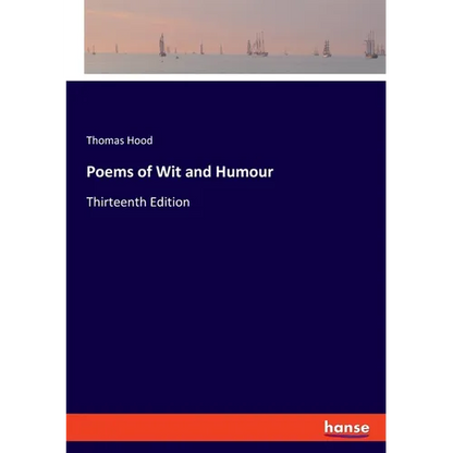Poems of Wit and Humour: Thirteenth Edition - Paperback