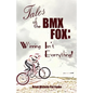 Tales of the BMX Fox: Winning Isn't Everything - Paperback