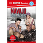 DK Super Readers Level 4 Navajo Code Talkers - Hardcover