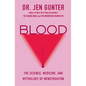 Blood: The Science, Medicine, and Mythology of Menstruation - Hardcover