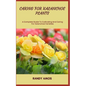 Caring for Kalanchoe Plants: A Complete Guide To Cultivating And Caring For Kalanchoe Varieties - Paperback