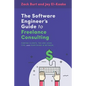 The Software Engineer's Guide to Freelance Consulting: The new book that encompasses finding and maintaining clients as a software developer, tax and - Paperback