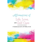 Affirmations of Life, Love, and Self-Care - Paperback