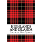 Highlands and Islands: Twenty five Tunes for the Bagpipes and Practice Chanter - Paperback