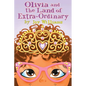 Olivia and the Land of Extra Ordinary - Paperback